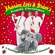 Sharon, Lois &amp; Bram's Family Christmas
