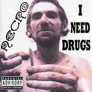 I need drugs cover image