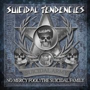 No mercy fool!/the suicidal family cover image