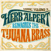 Music volume 3: herb alpert reimagines the tijuana brass cover image
