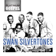 Platinum gospel: the swan silvertones cover image
