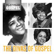 Platinum gospel: the divas of gospel cover image
