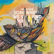 Somewhere we will find our place cover image