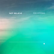 Not Believe cover image