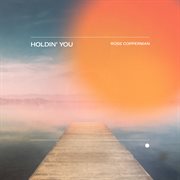 Holdin' You cover image