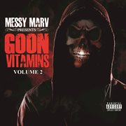 Messy marv presents goon vitamins volume 2 cover image