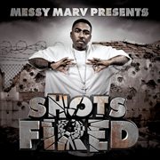 Messy marv presents: shots fired cover image
