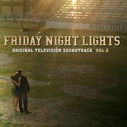 Friday night lights, vol. 2 (original television soundtrack) cover image