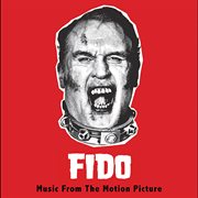 Fido (original motion picture soundtrack) cover image