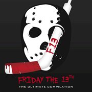 Friday the 13th: the ultimate compilation (original motion picture soundtrack) cover image