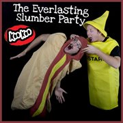The everlasting slumber party cover image