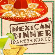 Mexican dinner party music cover image