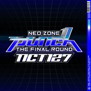 NCT #127 Neo Zone : The Final Round. The 2nd Album Repackage cover image