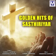 Golden hits of sasthiriyar cover image