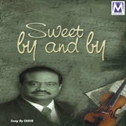 Sweet by and by cover image