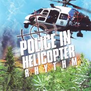 Police in helicopter rhythm cover image