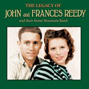 The legacy of john and frances reedy and their stone mountain band cover image