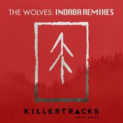 The wolves: indaba remixes cover image