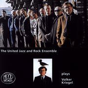 The united jazz + rock ensemble plays volker kriegel cover image