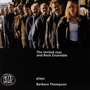 The united jazz + rock ensemble plays barbara thompson cover image