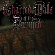 Charred walls of the damned cover image