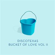 Bucket of love, vol. 2 cover image