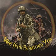 Who hath bewitched you cover image