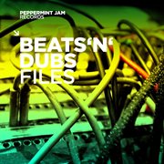 Peppermint Jam Records Pres. Beats & Dub Files cover image