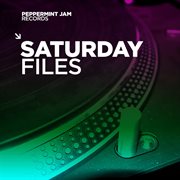Peppermint Jam Records Pres. Saturday Files cover image