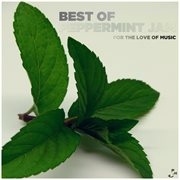 Best Of Peppermint Jam - For The Love Of Music cover image