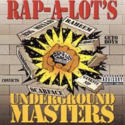 Underground masters (rap-a-lot records) cover image