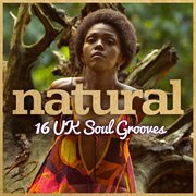 Natural: 16 uk soul grooves cover image