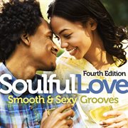 Soulful love: smooth & sexy grooves cover image