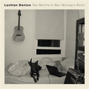 Two months in ben woolley's room cover image