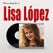 Recordando a Lisa López cover image