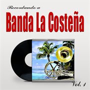 Recordando a Banda La Costeña, Vol.1 cover image