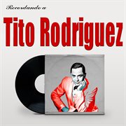 Recordando a Tito Rodriguez cover image