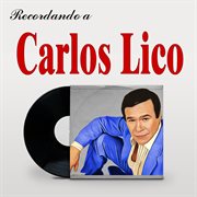 Recordando a Carlos Lico cover image