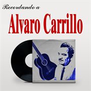 Recordando a Alvaro Carrillo cover image