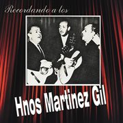 Recordando a Los Hnos Martinez Gil cover image