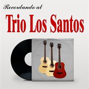 Recordando al Trio Los Santos cover image