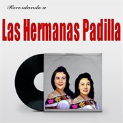 Recordando a Las Hermanas Padilla cover image