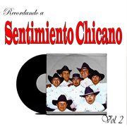 Recordando a Sentimiento Chicano, Vol. 2 cover image