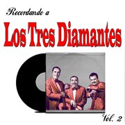 Recordando a Los Tres Diamantes, Vol. 2 cover image