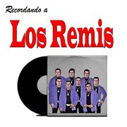 Recordando a Los Remis cover image