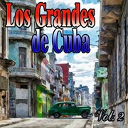 Los Grandes de Cuba, Vol. 2 cover image