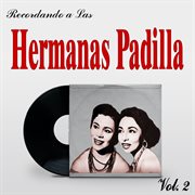 Recordando a Las Hermanas Padilla, Vol. 2 cover image