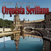 Grandes Exitos de la Orquesta Sevillana cover image
