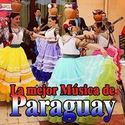 La Mejor Música de Paraguay cover image