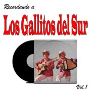 Recordando A Los Gallitos Del Sur, Vol. 1 cover image